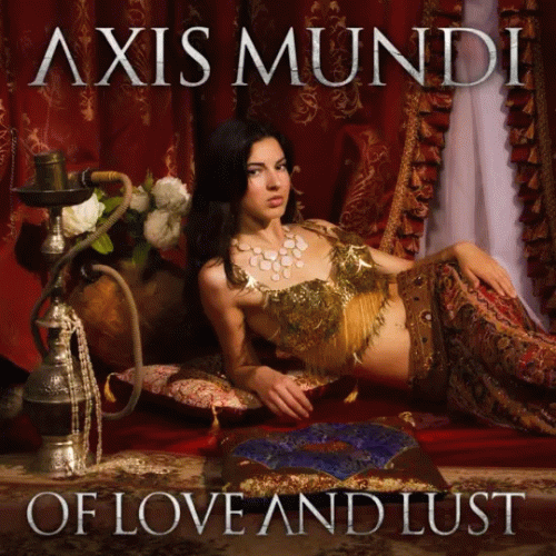 Axis Mundi (NL) : Of Love and Lust